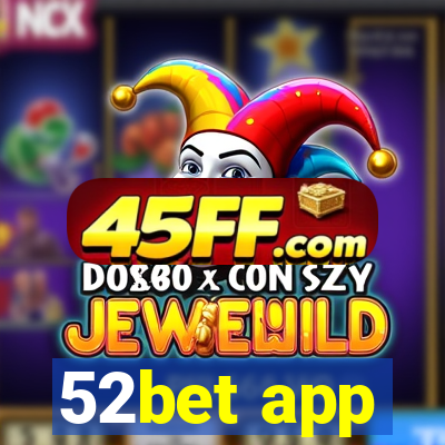 52bet app